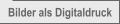 Bilder als Digitaldruck 